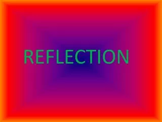 REFLECTION