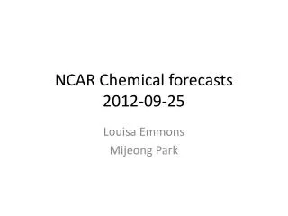 NCAR Chemical forecasts 2012- 09-25