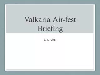 Valkaria Air-fest Briefing