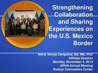 Strengthening Collaboration and Sharing Experiences on the U.S. Mexico Border