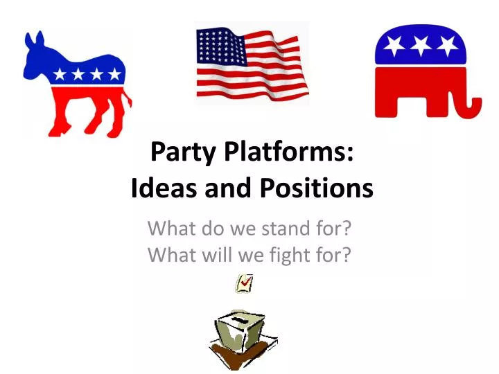 party platforms ideas and positions