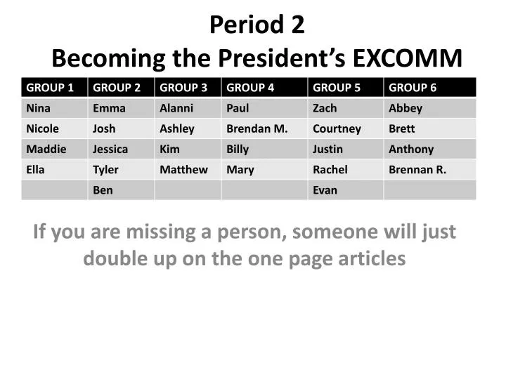 period 2 becoming the president s excomm