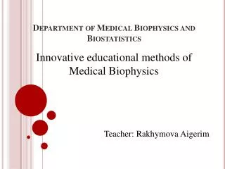 Department of Medical Biophysics and Biostatistics