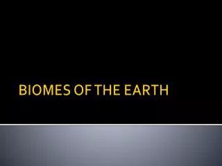 BIOMES OF THE EARTH