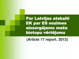 Par Latvijas atskaiti EK par ES nozīmes aizsargājamo meža biotopu vērtējumu