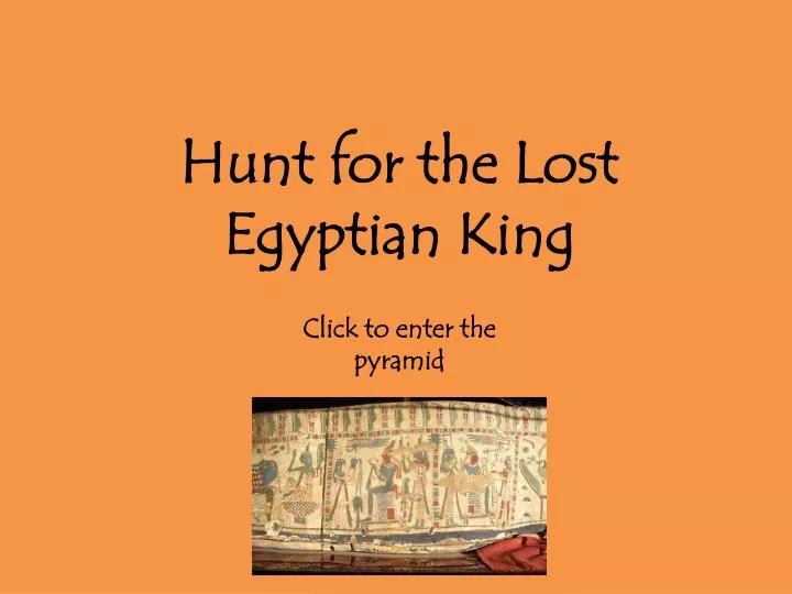 hunt for the lost egyptian king