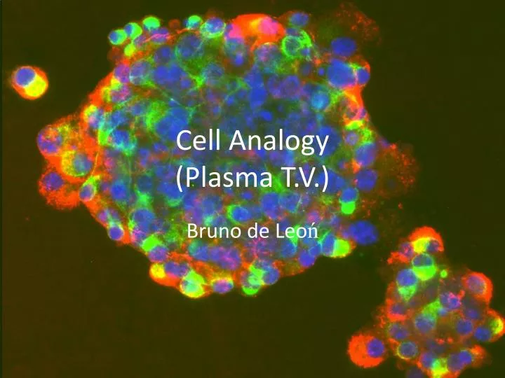 cell analogy plasma t v