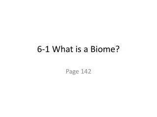 6-1 What is a Biome?