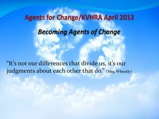 Agents for Change/KVHRA April 2013