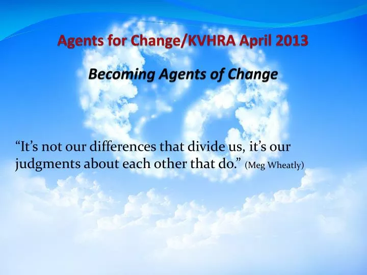 agents for change kvhra april 2013