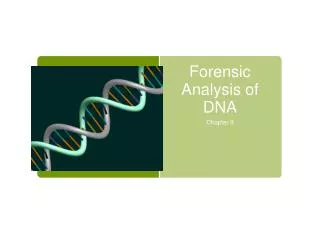 Forensic Analysis of DNA