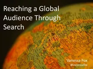 Reaching a Global Audience Through Search