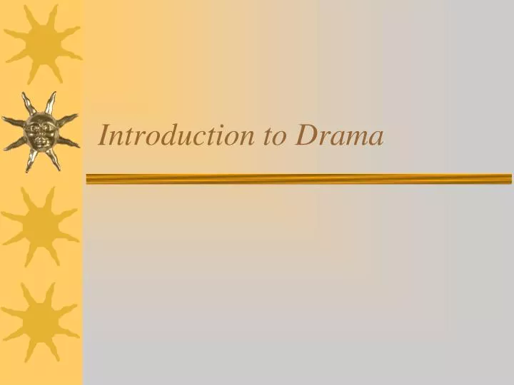 introduction to drama