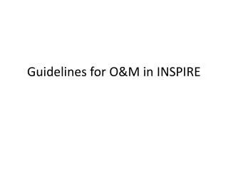 Guidelines for O&amp;M in INSPIRE