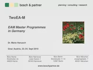 TwoEA-M EAM Master Programmes in Germany Dr. Marie Hanusch Graz/ Austria, 23./24. Sept 2010