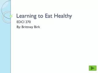 Learning to Eat Healthy