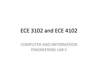 ECE 3102 and ECE 4102