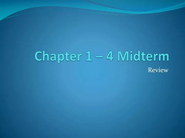 chapter 1 4 midterm
