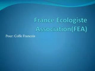 france ecologiste association fea