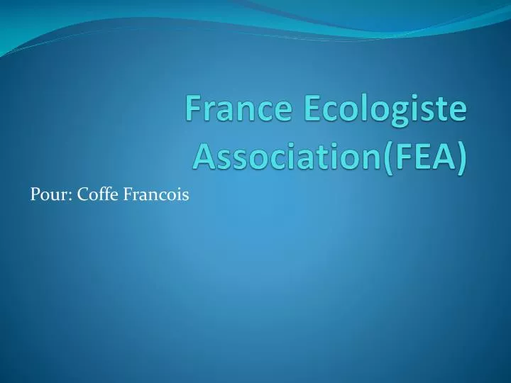 france ecologiste association fea