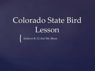 Colorado State Bird Lesson