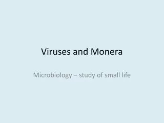 Viruses and Monera