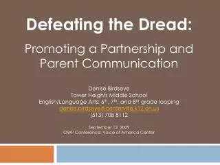 Defeating the Dread: Promoting a Partnership and Parent Communication