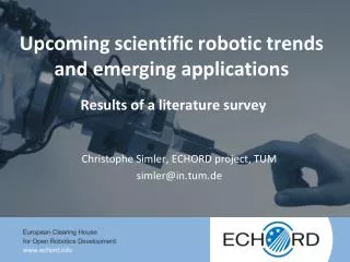 Upcoming scientific robotic trends and emerging applications Results of a literature survey