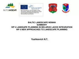 BALTIC LANDSCAPE NEMAN SUMMARY WP 4 LANDSAPE PLANNING IN BELARUS LACKS INTEGRATION