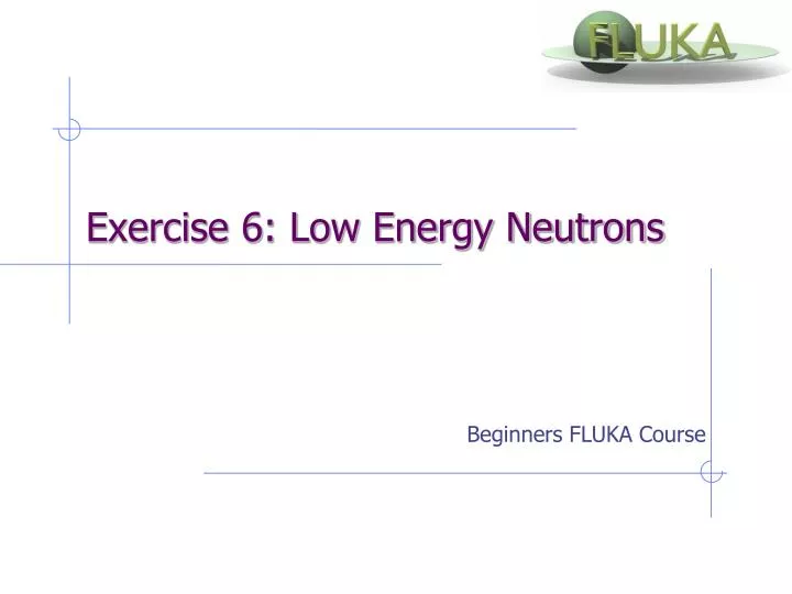exercise 6 low energy neutrons