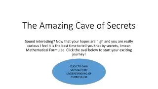 The Amazing Cave of Secrets