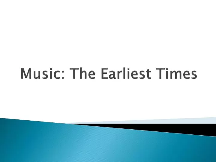 music the earliest times