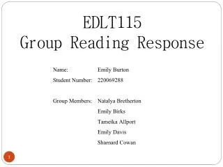 EDLT115 Group Reading Response Name: 		Emily Burton 		Student Number: 	220069288