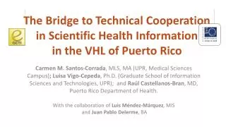 The Bridge to Technical Cooperation in Scientific Health Information in the VHL of Puerto Rico