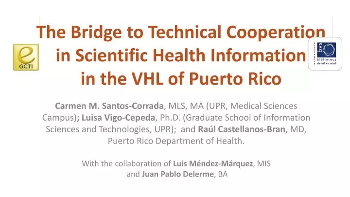 the bridge to technical cooperation in scientific health information in the vhl of puerto rico