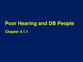 Poor Hearing and DB People