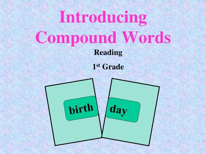 introducing compound words