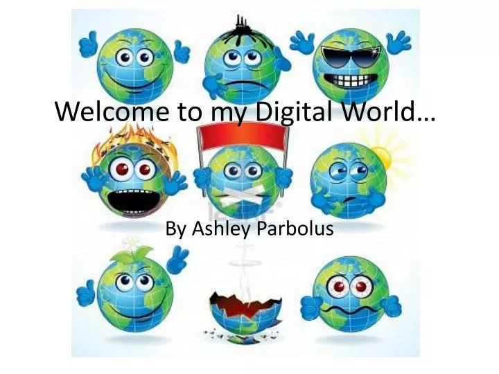 welcome to my digital world