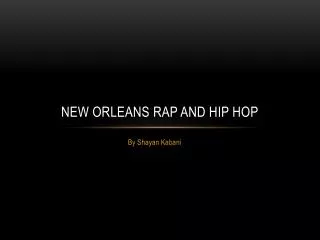 New Orleans Rap and Hip hop