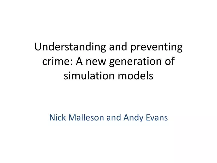 understanding and preventing crime a new generation of simulation models