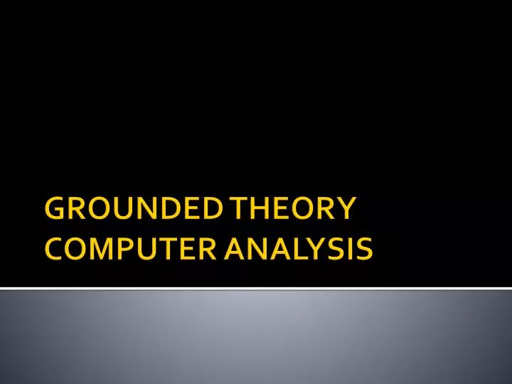 grounded theory computer analysis
