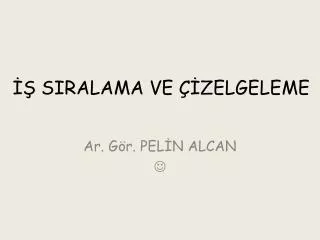 siralama ve zelgeleme