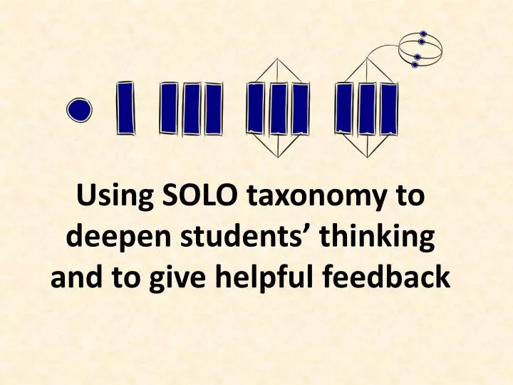 using solo taxonomy to deepen students thinking and to give helpful feedback