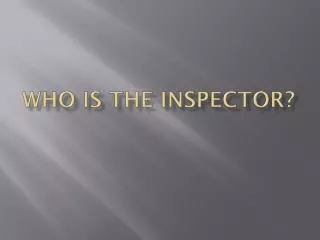 Who is the inspector?