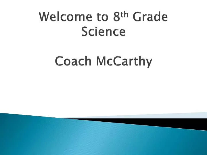 welcome to 8 th grade science coach mccarthy