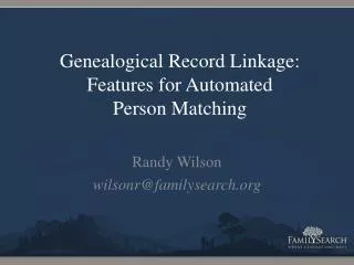 Genealogical Record Linkage: Features for Automated Person Matching