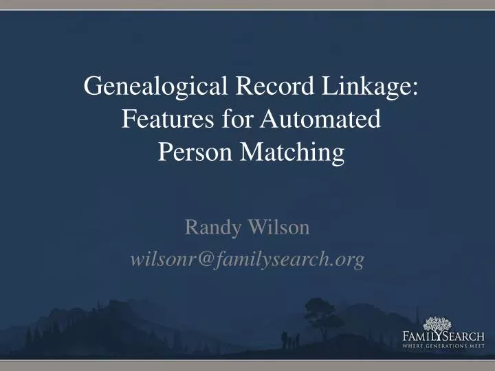 genealogical record linkage features for automated person matching