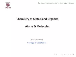 Chemistry of Metals and Organics Atoms &amp; Molecules