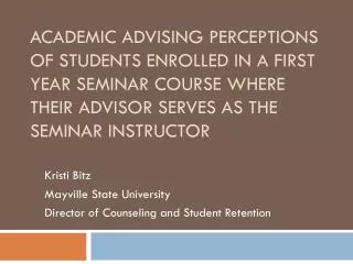 Kristi Bitz Mayville State University Director of Counseling and Student Retention