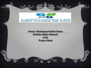 Name: Mohammed Saleh Salem Ibrahim Salem Hamad 11.02 Project Math